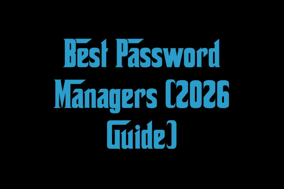 Best Password Managers 2026 Guide