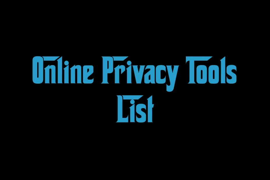 Online Privacy Tools List
