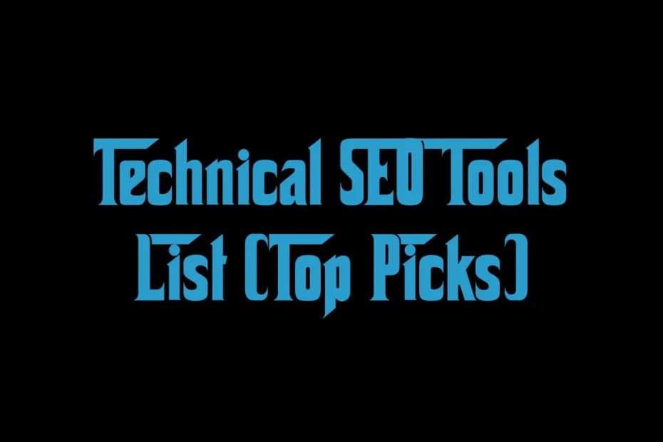 Technical Seo Tools List Top Picks