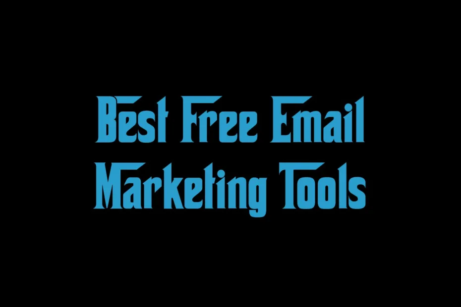 Best Free Email Marketing Tools